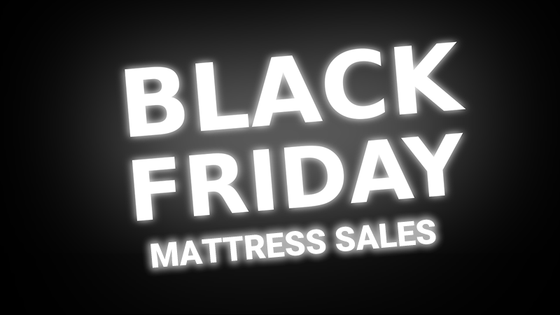 Black Friday / Cyber Monday Mattress Sale